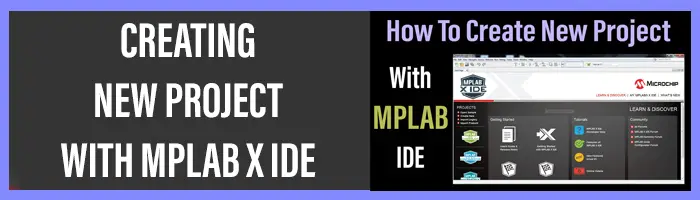 Create New Project With MPLAB IDE