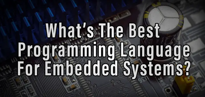 What's the best programming language for embedded systems