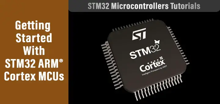 Starting with STM32 - Programming Tutorial for Beginners, Step by Step