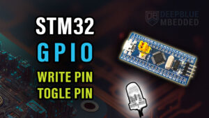 STM32 GPIO Example HAL Write_Pin & Toggle Pin (Digital Output)
