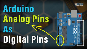 Arduino Analog Pins As Digital Output Input Pins