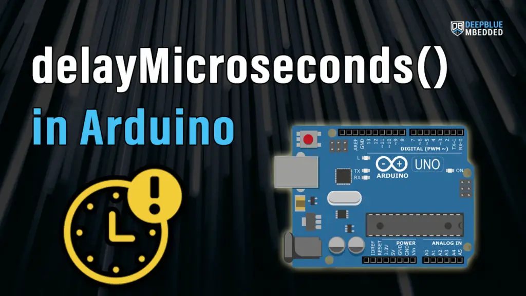 Arduino delayMicroseconds() Function Tutorial