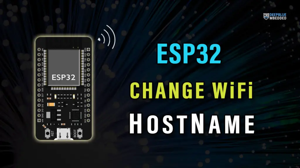 ESP32 Hostname WiFi Change Arduino Tutorial