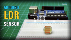 Arduino LDR Light Sensor Interfacing Tutorial