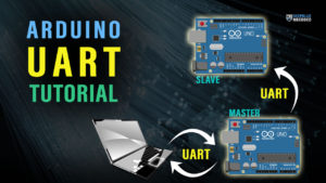 Arduino UART Example Serial Communication Two Arduino Boards