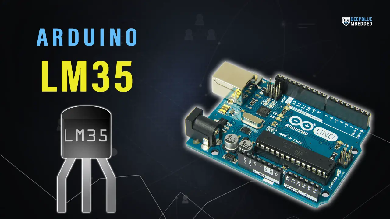 Arduino LM35 Temperature Sensor Interfacing Tutorial