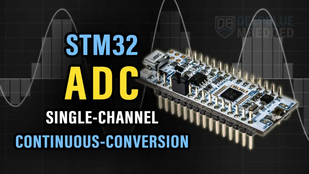 STM32 ADC Continuous Conversion Mode (DMA, Interrupt, Poll) - Single Channel